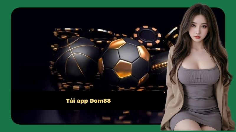 Tải app Dom88